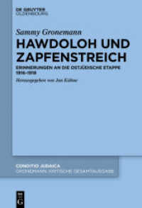 Sammy Gronemann: Kritische Gesamtausgabe. Band 3 Hawdoloh und Zapfenstreich : Erinnerungen an die ostjüdische Etappe 1916-1918 (Conditio Judaica 92/3)