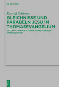 Gleichnisse und Parabeln Jesu im Thomasevangelium : Untersuchungen zu ihrer Form, Funktion und Bedeutung (Beihefte zur Zeitschrift für die neutestamentliche Wissenschaft 236) （2020. XIV, 367 S. 230 mm）