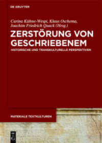 Zerstörung von Geschriebenem : Historische und transkulturelle Perspektiven (Materiale Textkulturen 22)