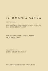 Germania Sacra. Dritte Folge. Band 17 Die Benediktinerabtei St. Peter im Schwarzwald. Die Bistümer der Kirchenprovinz Mainz. Das Bistum Konstanz 7 (Germania Sacra. Dritte Folge Band 17) （2018. XV, 633 S. 3 b/w and 24 col. ill., 5 b/w maps. 240 mm）