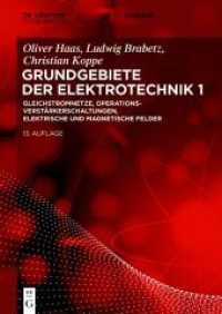Grundgebiete der Elektrotechnik. Band 1 Gleichstromnetze, Operationsverstärkerschaltungen, elektrische und magnetische Felder (De Gruyter Studium) （13. Aufl. 2022. X, 277 S. 270 b/w ill., 14 b/w tbl. 240 mm）