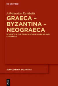 Graeca - Byzantina - Neograeca : Schriften zur griechischen Sprache und Literatur (Supplementa Byzantina 11)