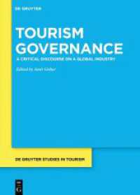 Tourism Governance : A Critical Discourse on a Global Industry (De Gruyter Studies in Tourism) -- Hardback