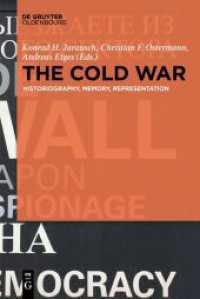 The Cold War : Historiography, Memory, Representation （2018. VIII, 309 S. 229 x 156 mm）