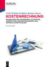 Kostenrechnung : Grundlagen des Management Accounting, Konzepte des Kostenmanagements und zentrale Schnittstellen (De Gruyter Studium) （10. Aufl. 2020. XXX, 581 S. 149 b/w ill., 129 b/w tbl. 240 mm）