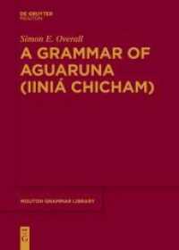 A Grammar of Aguaruna (Iiniá Chicham) (Mouton Grammar Library [MGL] 68)