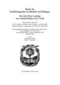 Die Deutsche Akademie des 17. Jahrhunderts - Fruchtbringende Gesellschaft. Kritische Ausgabe der Briefe, Beilagen und Ak. Reihe I. Abt. A. Neunte 1620-1651 (Die Deutsche Akademie des 17. Jahrhunderts - Fruchtbringende Gesellschaft. Kritische Ausgabe （2019. 858 S. 9 b/w and 1 col. ill. 240 mm）