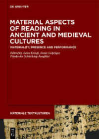 Material Aspects of Reading in Ancient and Medieval Cultures : Materiality, Presence and Performance (Materiale Textkulturen 26) （2020. VIII, 265 S. 5 b/w and 9 col. ill., 14 b/w tbl. 240 mm）