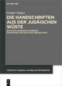 Die Handschriften aus der Judäischen Wüste : Die Texte außerhalb Qumrans. Einführung und deutsche Übersetzung (Fontes et Subsidia ad Bibliam pertinentes 9)