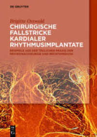 Chirurgische Fallstricke kardialer Rhythmusimplantate : Beispiele aus der täglichen Praxis der Revisionschirurgie und Rechtsmedizin （2021. IX, 164 S. 135 b/w and 66 col. ill. 240 mm）