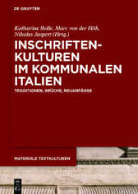 Inschriftenkulturen im kommunalen Italien : Traditionen， Brüche， Neuanfänge (Materiale Textkulturen 21)