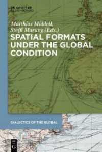 Spatial Formats under the Global Condition : Towards a typology of spatial formats (Dialectics of the Global 1)