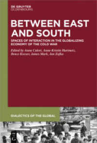 Between East and South : Spaces of Interaction in the Globalizing Economy of the Cold War (Dialectics of the Global 3)