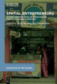 Spatial Entrepreneurs : Actors and Practices of Space-Making Under the Global Condition (Dialectics of the Global 7)