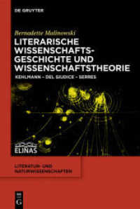 Literarische Wissenschaftsgeschichte und Wissenschaftstheorie : Kehlmann - Del Giudice - Serres (Literatur- und Naturwissenschaften 6)