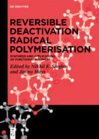 高分子の位相幾何学<br>Reversible Deactivation Radical Polymerization : Synthesis and Applications of Functional Polymers （2020. XI, 291 S. 152 b/w and 1 col. ill., 6 b/w tbl. 240 mm）