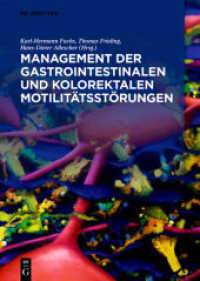 Management der gastrointestinalen und kolorektalen Motilitätsstörungen （2020. XXXI, 429 S. 130 col. ill. 170 x 240 mm）