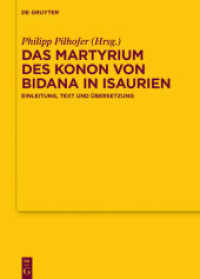 Das Martyrium des Konon von Bidana in Isaurien : Einleitung， Text und Übersetzung (Texte und Untersuchungen zur Geschichte der altchristlichen Literatur 188)