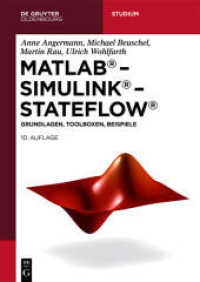 MATLAB - Simulink - Stateflow : Grundlagen, Toolboxen, Beispiele (De Gruyter Studium) （10. Aufl. 2020. XIV, 559 S. 240 mm）
