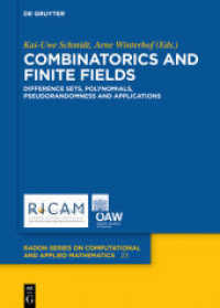 Combinatorics and Finite Fields : Difference Sets， Polynomials， Pseudorandomness and Applications (Radon Series on Computational and Applied Mathematics 23)