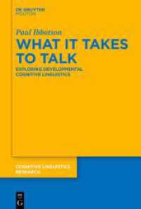 What it Takes to Talk : Exploring Developmental Cognitive Linguistics (Cognitive Linguistics Research [CLR] 64)