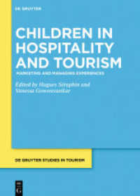 Children in Hospitality and Tourism : Marketing and Managing Experiences (De Gruyter Studies in Tourism) -- Hardback