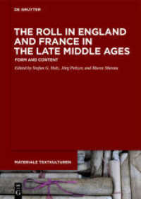 The Roll in England and France in the Late Middle Ages : Form and Content (Materiale Textkulturen 28) （2019. XI, 325 S. 11 b/w and 26 col. ill., 11 b/w tbl. 240 mm）