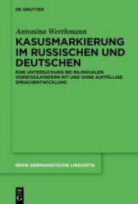 Kasusmarkierung im Russischen und Deutschen : Eine Untersuchung bei bilingualen Vorschulkindern mit und ohne auffällige Sprachentwicklung (Reihe Germanistische Linguistik 321)