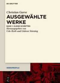 Christian Garve: Ausgewählte Werke. Band 1 Kleine Schriften (Werkprofile 15.1)