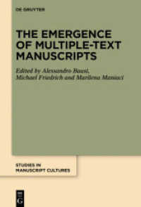 The Emergence of Multiple-Text Manuscripts (Studies in Manuscript Cultures 17) （2019. XII, 361 S. 60 col. ill. 230 mm）