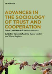 Advances in the Sociology of Trust and Cooperation : Theory, Experiments, and Field Studies （2020. VII, 450 S. 59 b/w and 7 col. ill., 53 b/w tbl. 240 mm）