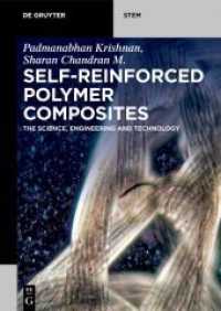 Self-Reinforced Polymer Composites : The Science， Engineering and Technology (De Gruyter STEM)