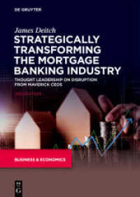 Strategically Transforming the Mortgage Banking Industry : Thought Leadership on Disruption from Maverick CEOs