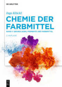 Ingo Klöckl: Chemie der Farbmittel. Band 1 Grundlagen， Pigmente und Farbmittel (Ingo Klöckl: Chemie der Farbmittel Band 1)