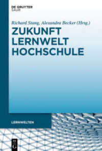 Zukunft Lernwelt Hochschule : Perspektiven und Optionen für eine Neuausrichtung (Lernwelten) （2020. XIV, 273 S. 10 b/w ill., 10 b/w graphics. 230 mm）