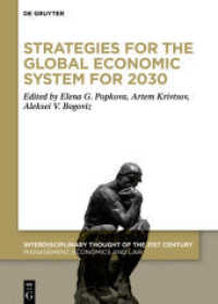 Strategies for the Global Economic System for 2030 (Interdisciplinary Thought of the 21st Century 6) （2021. XI, 193 S. 18 b/w ill., 14 b/w tbl. 240 mm）