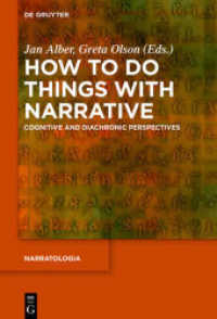 How to Do Things with Narrative : Cognitive and Diachronic Perspectives (Narratologia 60)