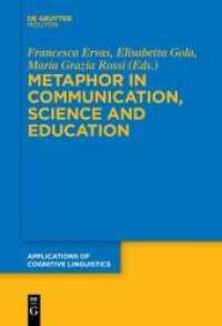 Metaphor in Communication， Science and Education (Applications of Cognitive Linguistics [ACL] .36)