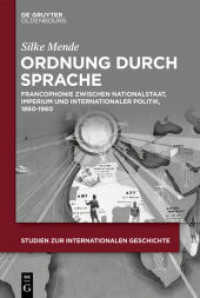 Ordnung durch Sprache : Habilitationsschrift (Studien zur Internationalen Geschichte 47)
