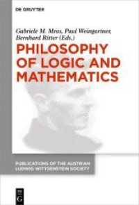 Philosophy of Logic and Mathematics : Proceedings of the 41st International Ludwig Wittgenstein Symposium (Publications of the Austrian Ludwig Wittgenstein Society - New Series 27)