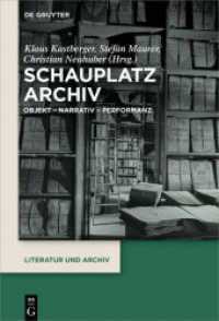 Schauplatz Archiv : Objekt - Narrativ - Performanz (Literatur und Archiv 3)