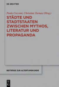 Städte und Stadtstaaten zwischen Mythos， Literatur und Propaganda (Beiträge zur Altertumskunde 383)