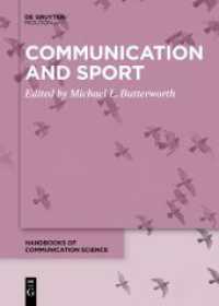 コミュニケーション学ハンドブック　第２８巻：コミュニケーションとスポーツ<br>Communication and Sport (Handbooks of Communication Science 28) （2021. XIV, 751 S. 5 b/w ill., 11 b/w tbl. 240 mm）