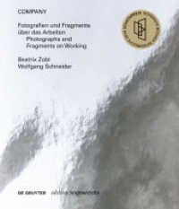 COMPANY. Fotografien und Fragmente über das Arbeiten Photographs and Fragments on Working (Edition Angewandte) （2019. 296 S. zahlr. farb. Abb.）