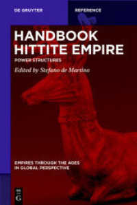 Handbook Hittite Empire : Power Structures (Empires through the Ages in Global Perspective 1) （2022. VIII, 799 S. 50 b/w ill., 2 col. maps. 230 mm）