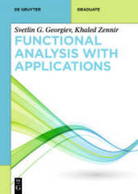 関数解析と応用（テキスト）<br>Functional Analysis with Applications (De Gruyter Textbook) （2019. IX, 393 S. 1 b/w ill. 240 mm）