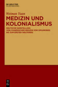 Medizin und Kolonialismus : Deutsche Darstellung von chinesischer Medizin vom Opiumkrieg bis zum Ersten Weltkrieg （2020. IX, 295 S. 230 mm）