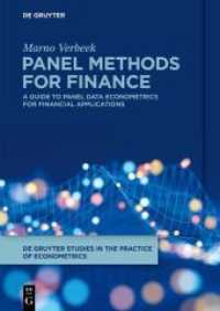 Panel Methods for Finance : A Guide to Panel Data Econometrics for Financial Applications (De Gruyter Studies in the Practice of Econometrics 1) （2021. XVI, 280 S. 6 b/w ill., 3 b/w tbl. 240 mm）