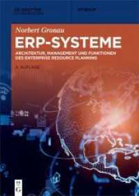 ERP-Systeme : Architektur, Management und Funktionen des Enterprise Resource Planning (De Gruyter Studium) （4. Aufl. 2021. XVI, 374 S. 150 b/w and 100 col. ill. 240 mm）