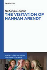 The Visitation of Hannah Arendt (Perspectives on Jewish Texts and Contexts 13)
